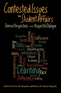 Contested Issues in Student Affairs: Diverse Perspectives and Respectful Dialogue