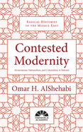 Contested Modernity: Sectarianism, Nationalism, and Colonialism in Bahrain