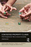Contested Property Claims: What Disagreement Tells Us about Ownership