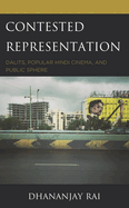 Contested Representation: Dalits, Popular Hindi Cinema, and Public Sphere