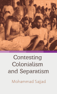 Contesting Colonialsm and Separatism: Muslims of Muzaffarpur Since 1857