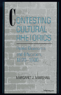 Contesting Cultural Rhetorics: Public Discourse and Education, 1890-1900