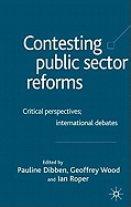 Contesting Public Sector Reforms: Critical Perspectives, International Debates