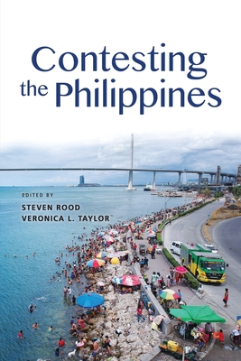 Contesting the Philippines - Rood, Steven (Editor), and Taylor, Veronica L (Editor)