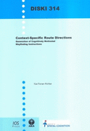 Context-Specific Route Directions: Generation of Cognitively Motivated Wayfinding Instructions