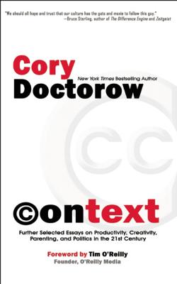 Context - Doctorow, Cory, and O'Reilly, Tim (Foreword by)