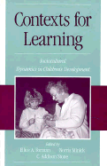 Contexts for Learning: Sociocultural Dynamics in Children's Development