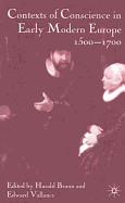 Contexts of Conscience in the Early Modern Europe, 1500-1700