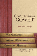 Contextualising Gower: Texts, Books, Heritage