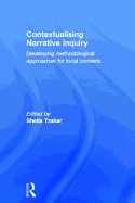 Contextualising Narrative Inquiry: Developing methodological approaches for local contexts