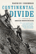 Continental Divide: A History of American Mountaineering