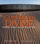 Continental Divide: Wildlife, People, and the Border Wall
