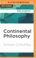 Continental Philosophy: A Very Short Introduction