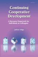 Continuing Cooperative Development: A Discourse Framework for Individuals as Colleagues