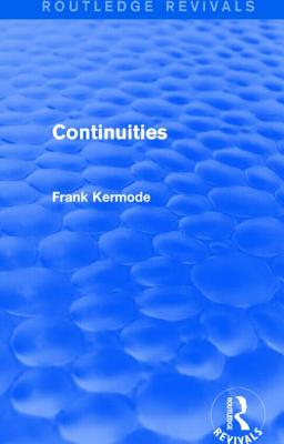 Continuities (Routledge Revivals) - Kermode, Sir Frank