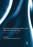Continuity and Change Before and After the Arab Uprisings: Morocco, Tunisia, and Egypt