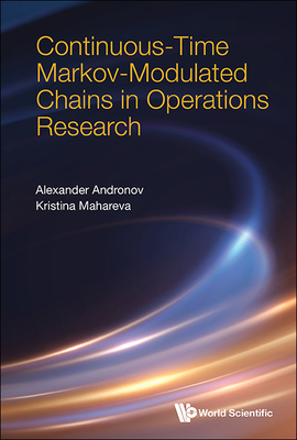 Continuos-time Markov-modulated Chains In Operations Research - Andronov, Alexander M, and Mahareva, Kristina
