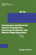 Continuous and Discrete Fourier Transforms, Extensions Problems and Wiener-Hopf Equations