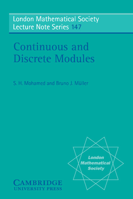 Continuous and Discrete Modules - Mohamed, Saad H., and M�ller, Bruno J.
