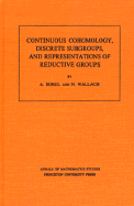 Continuous Cohomology, Discrete Subgroups, and Representations of Reductive Groups