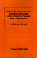 Continuous Cohomology, Discrete Subgroups, and Representations of Reductive Groups