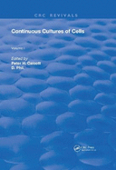 Continuous Cultures of Cells: Volume I