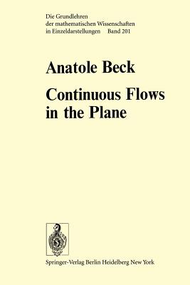 Continuous Flows in the Plane - Lewin, J, and Beck, A, and Lewin, M