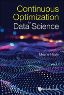 Continuous Optimization for Data Science