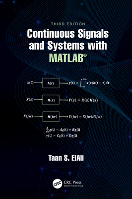 Continuous Signals and Systems with MATLAB� - ElAli, Taan S.