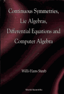 Continuous Symmetries, Lie Algebras, Differential Equations and Computer Algebra