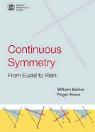 Continuous Symmetry: From Euclid to Klein