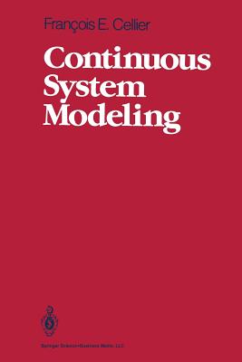 Continuous System Modeling - Cellier, Fran�ois E, and Greifeneder, Jurgen