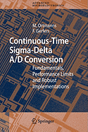 Continuous-Time Sigma-Delta A/D Conversion: Fundamentals, Performance Limits and Robust Implementations