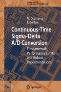 Continuous-Time SIGMA-Delta A/D Conversion: Fundamentals, Performance Limits and Robust Implementations