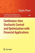 Continuous-Time Stochastic Control and Optimization with Financial Applications