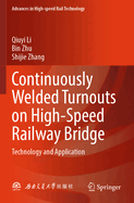 Continuously Welded Turnouts on High-Speed Railway Bridge: Technology and Application