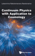 Continuum Physics With Application To Cosmology