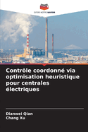 Contr?le coordonn? via optimisation heuristique pour centrales ?lectriques