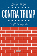 Contra Trump: Panfleto Urgente