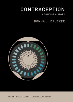 Contraception: A Concise History - Drucker, Donna J