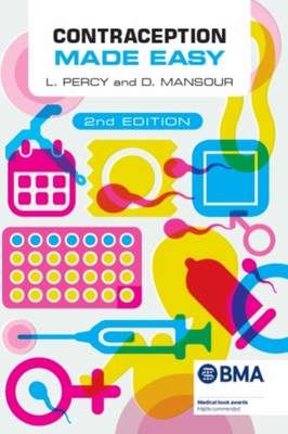 Contraception Made Easy, second edition - Percy, Laura, and Mansour, Diana