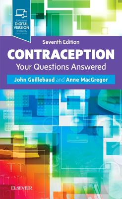 Contraception: Your Questions Answered - Guillebaud, John, and MacGregor, Anne, Msc, MD, Dipm