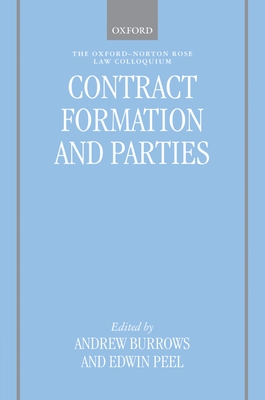 Contract Formation and Parties - Burrows, Andrew (Editor), and Peel, Edwin (Editor)