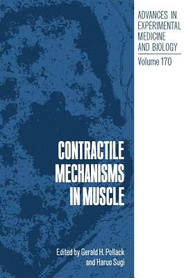 Contractile Mechanisms in Muscle - Pollack, Gerald (Editor)
