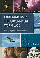 Contractors in the Government Workplace: Managing the Blended Workforce