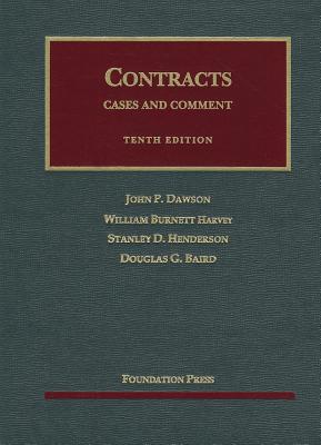 Contracts: Cases and Comment - Dawson, John P, and Harvey, William Burnett, and Henderson, Stanley D