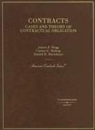 Contracts: Cases and Theory of Contractual Obligation