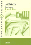 Contracts: Examples & Explanations, Third Edition - Blum, Brian A
