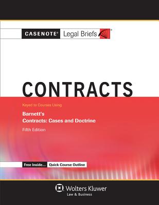 Contracts: Keyed to Courses Using Barnett's Contracts: Cases and Doctrine - Wolters Kluwer Law & Business (Creator)