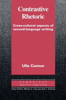 Contrastive Rhetoric - Connor, Ulla M.